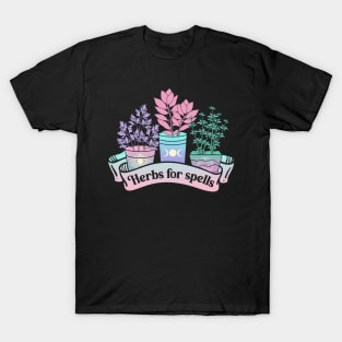 Herbs For Spells Modern Witch Vibes T-Shirt